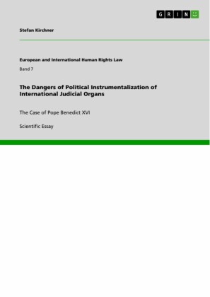 The Dangers of Political Instrumentalization of International Judicial Organs