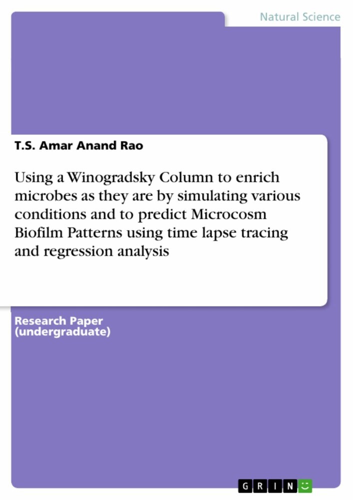 Using a Winogradsky Column to enrich microbes as they are by simulating various conditions and to predict Microcosm Biofilm Patterns using time lapse tracing and regression analysis main product photo