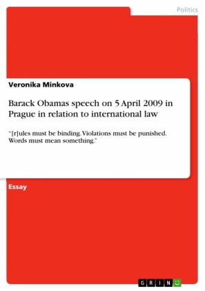 Barack Obamas speech on 5 April 2009 in Prague in relation to international law