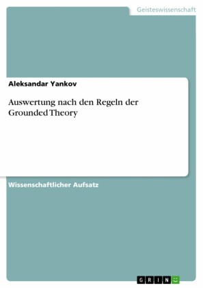 Auswertung nach den Regeln der Grounded Theory