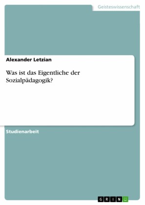 Was ist das Eigentliche der Sozialpädagogik?