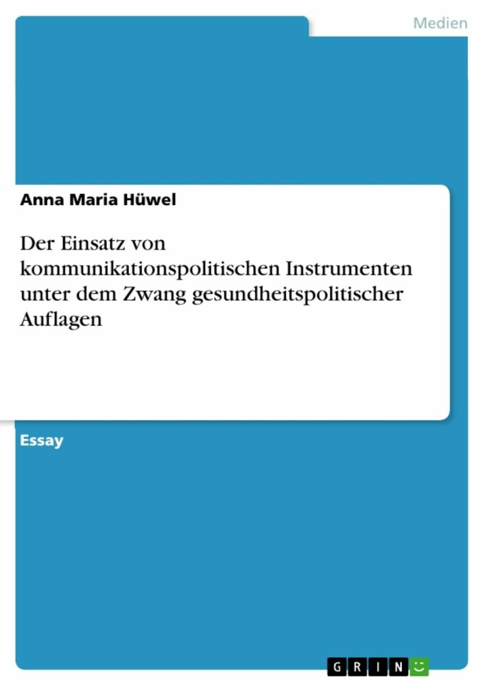 Der Einsatz von kommunikationspolitischen Instrumenten unter dem Zwang gesundheitspolitischer Auflagen main product photo