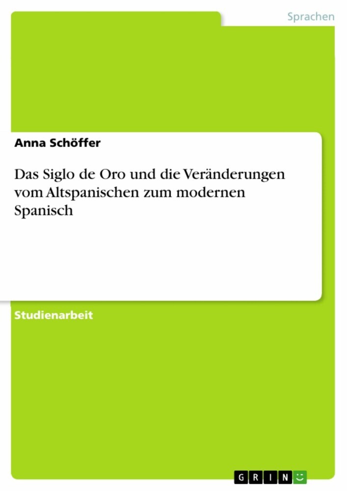 Das Siglo de Oro und die Veränderungen vom Altspanischen zum modernen Spanisch main product photo