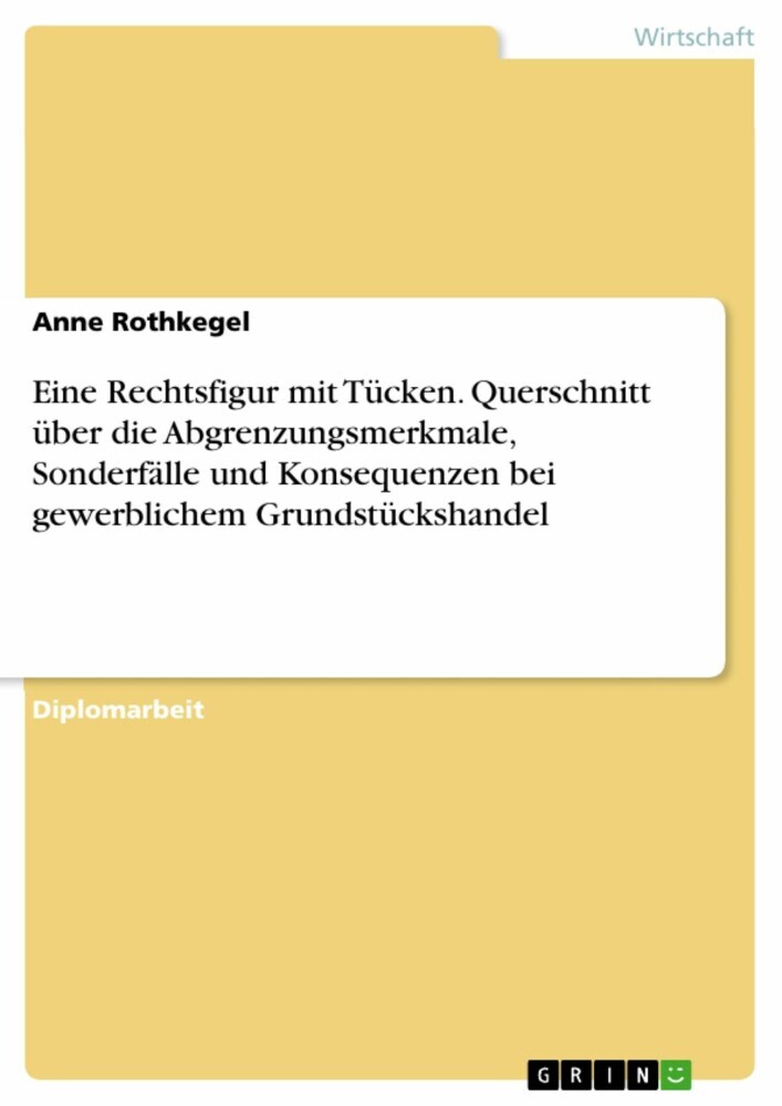 Eine Rechtsfigur mit Tücken - Querschnitt über die Abgrenzungsmerkmale, Sonderfälle und Konsequenzen bei gewerblichem Grundstückshandel main product photo