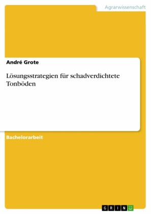 Lösungsstrategien für schadverdichtete Tonböden