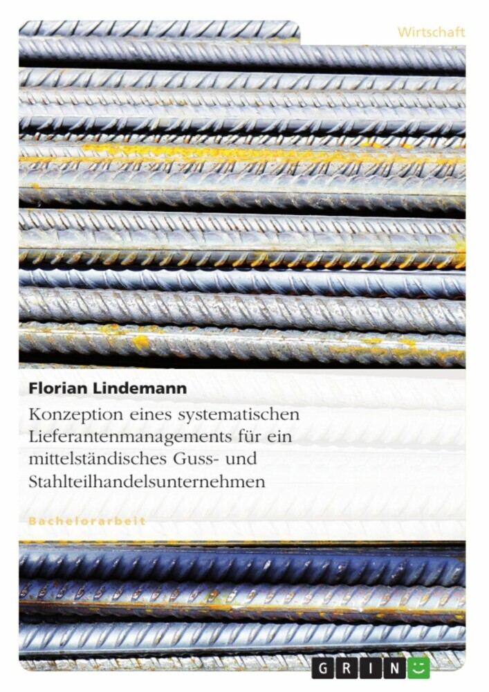 Konzeption eines systematischen Lieferantenmanagements für ein mittelständisches Guss- und Stahlteilhandelsunternehmen main product photo