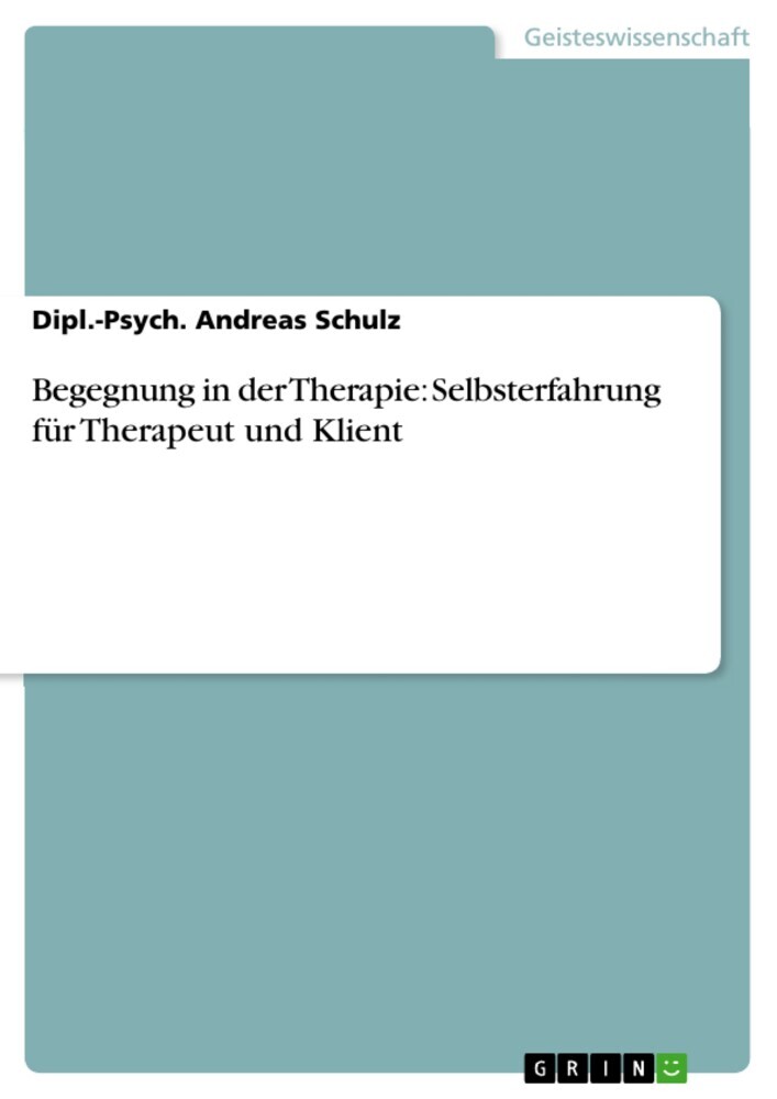 Begegnung in der Therapie: Selbsterfahrung für Therapeut und Klient main product photo