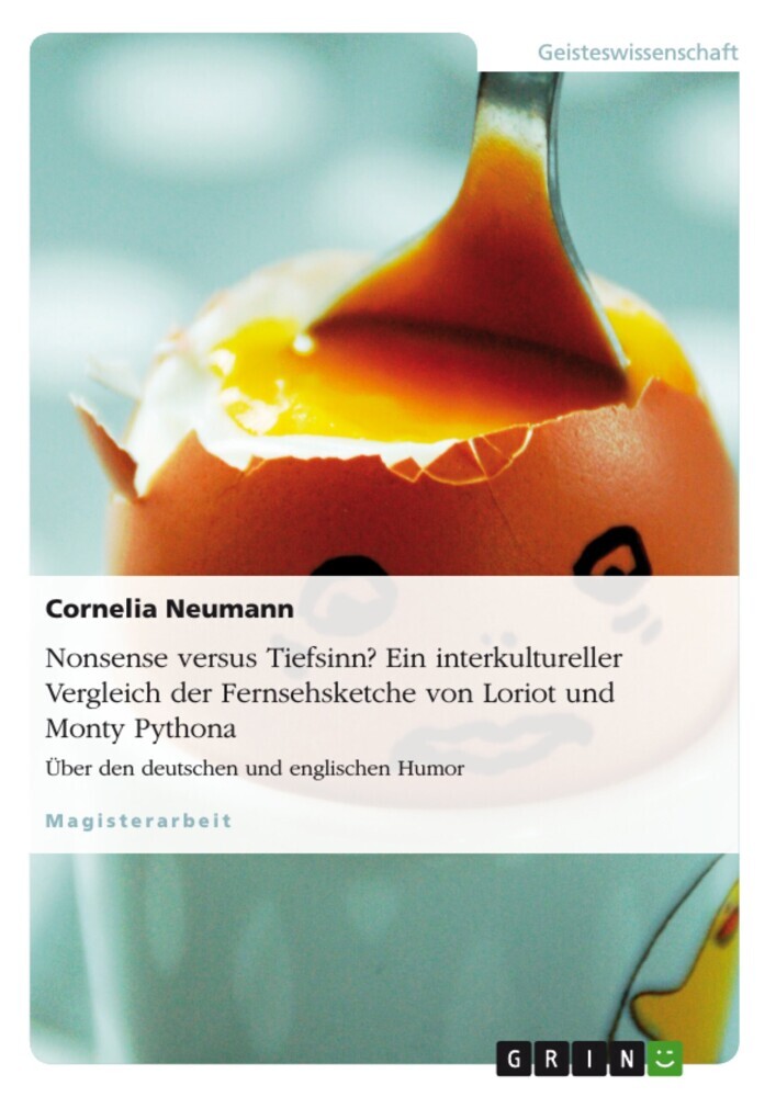 Nonsense versus Tiefsinn? Ein interkultureller Vergleich des deutschen und englischen Humors am Beispiel der Fernsehsketche von Loriot und Monty Python main product photo