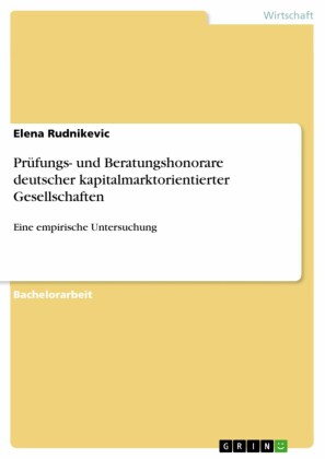 Prüfungs- und Beratungshonorare deutscher kapitalmarktorientierter Gesellschaften