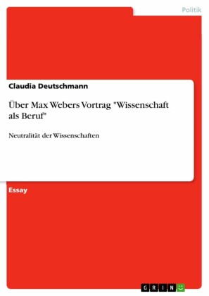 Über Max Webers Vortrag 'Wissenschaft als Beruf'