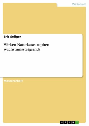 Wirken Naturkatastrophen wachstumssteigernd?