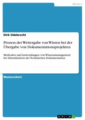 Prozess der Weitergabe von Wissen bei der Übergabe von Dokumentationsprojekten