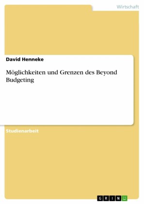 Möglichkeiten und Grenzen des Beyond Budgeting