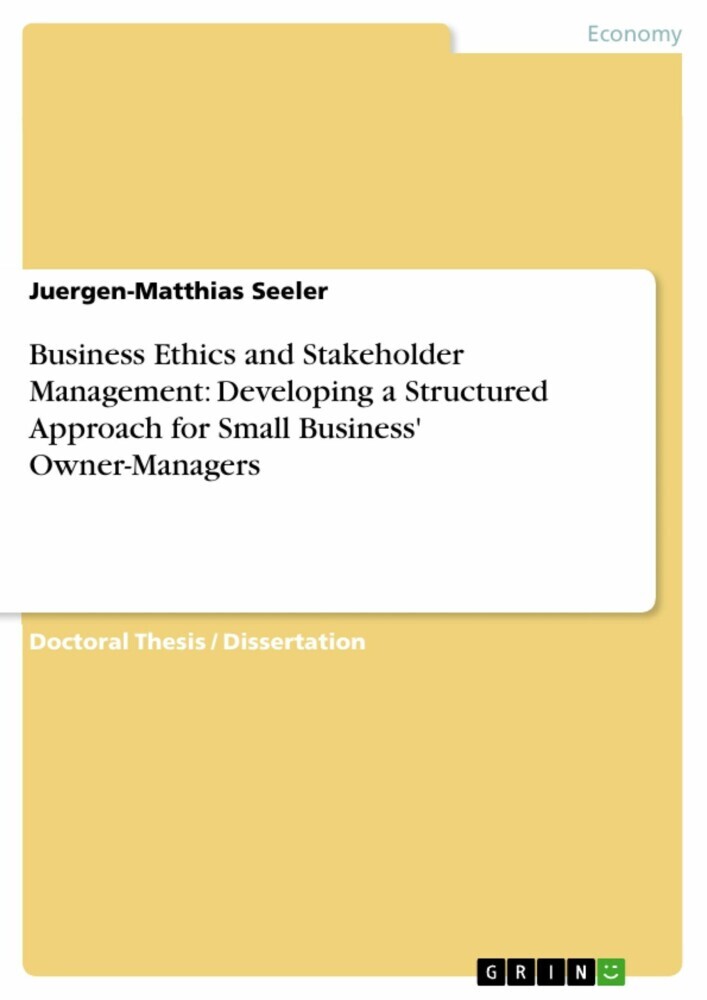 Business Ethics and Stakeholder Management: Developing a Structured Approach for Small Business' Owner-Managers main product photo