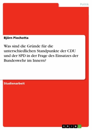Was sind die Gründe für die unterschiedlichen Standpunkte der CDU und der SPD in der Frage des Einsatzes der Bundeswehr im Innern?