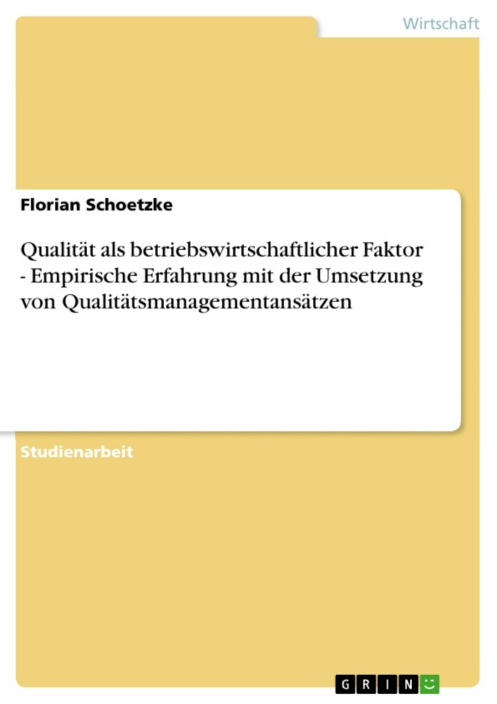 Qualität als betriebswirtschaftlicher Faktor - Empirische Erfahrung mit der Umsetzung von Qualitätsmanagementansätzen main product photo