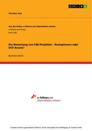 Die Bewertung von F&E-Projekten - Realoptionen oder DCF-Ansatz?