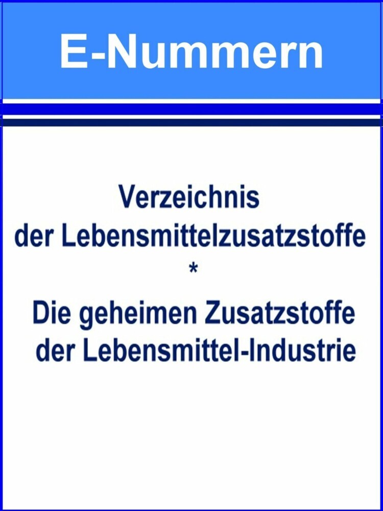 E-Nummern - Verzeichnis der Lebensmittelzusatzstoffe main product photo