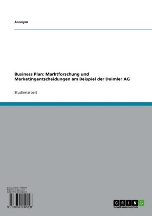 Business Plan: Marktforschung und Marketingentscheidungen am Beispiel der Daimler AG
