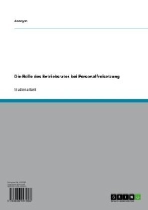 Die Rolle des Betriebsrates bei Personalfreisetzung