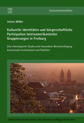 Kulturelle Identitäten und bürgerschaftliche Partizipation lateinamerikanischer Gruppierungen in Freiburg