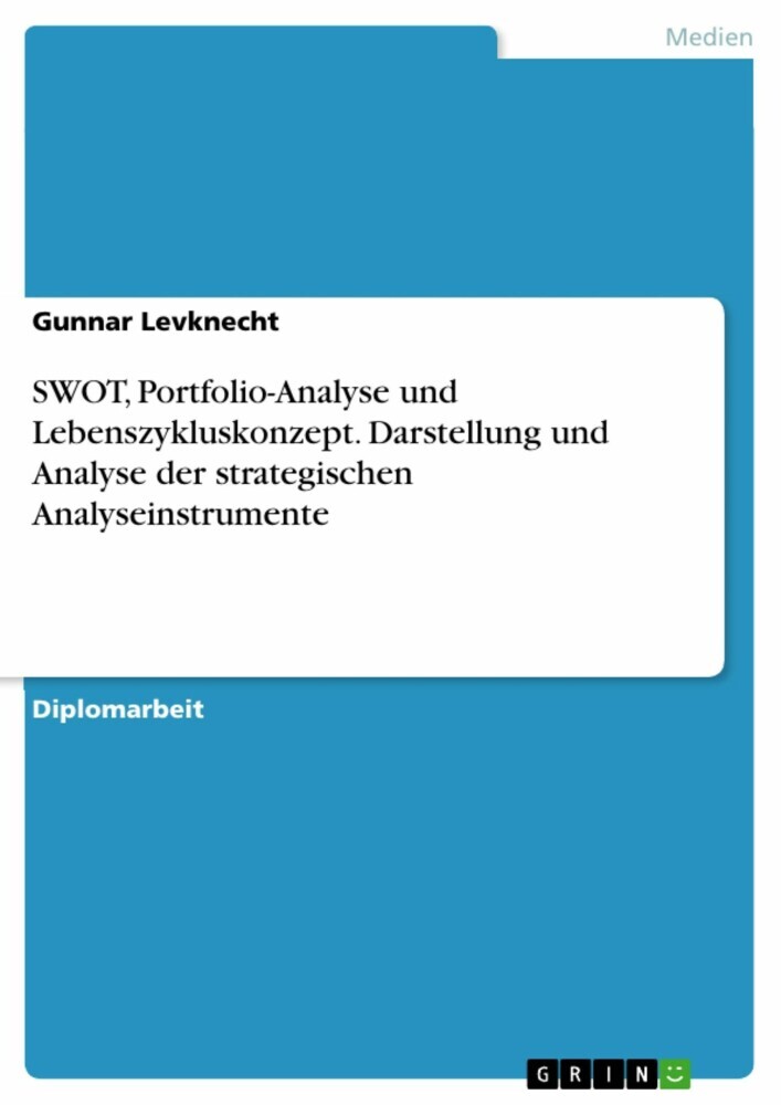 SWOT, Portfolio-Analyse und Lebenszykluskonzept. Darstellung und Analyse der strategischen Analyseinstrumente main product photo