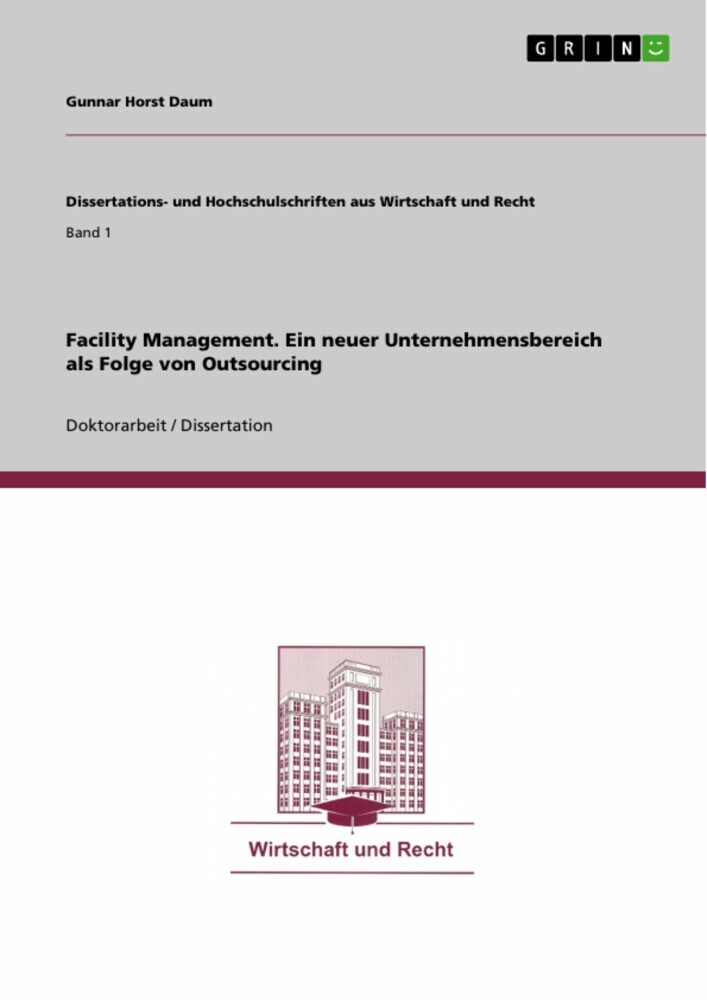 Facility Management. Ein neuer Unternehmensbereich als Folge von Outsourcing main product photo
