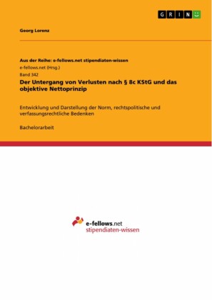 Der Untergang von Verlusten nach 8c KStG und das objektive Nettoprinzip