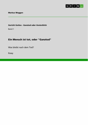 Ein Mensch ist tot, oder 'Ganztod'