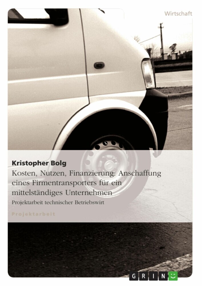 Kosten, Nutzen, Finanzierung: Anschaffung eines Firmentransporters für ein mittelständiges Unternehmen main product photo