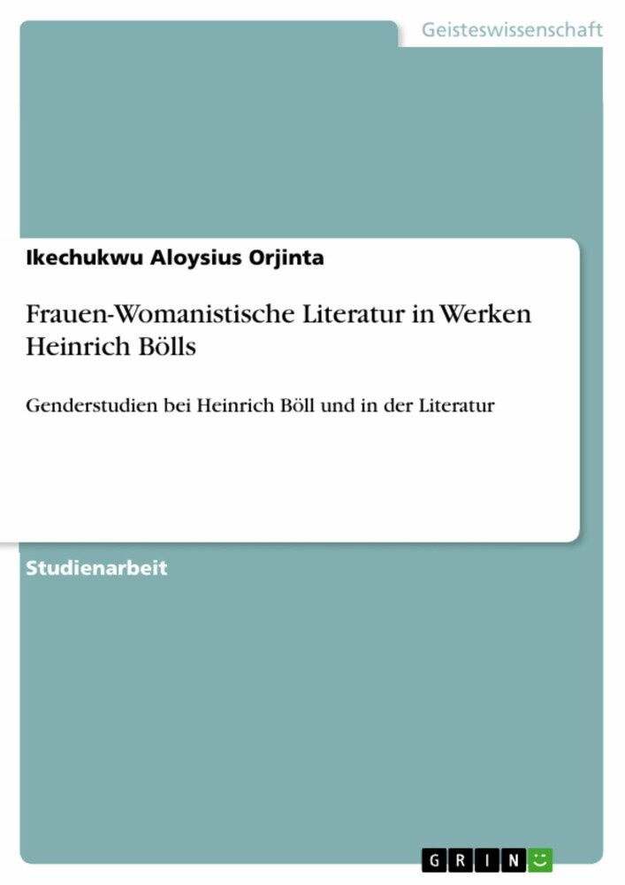 Frauen-Womanistische Literatur in Werken Heinrich Bölls main product photo