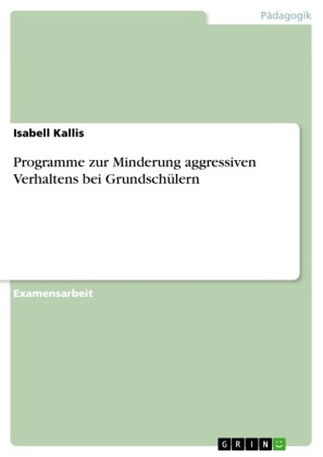 Programme zur Minderung aggressiven Verhaltens bei Grundschülern