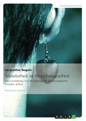 Sozialarbeit ist Beziehungsarbeit