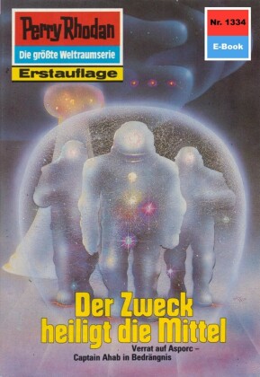 Perry Rhodan 1334: Der Zweck heiligt die Mittel