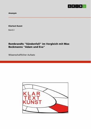 Rembrandts 'Sündenfall' im Vergleich mit Max Beckmanns 'Adam und Eva'