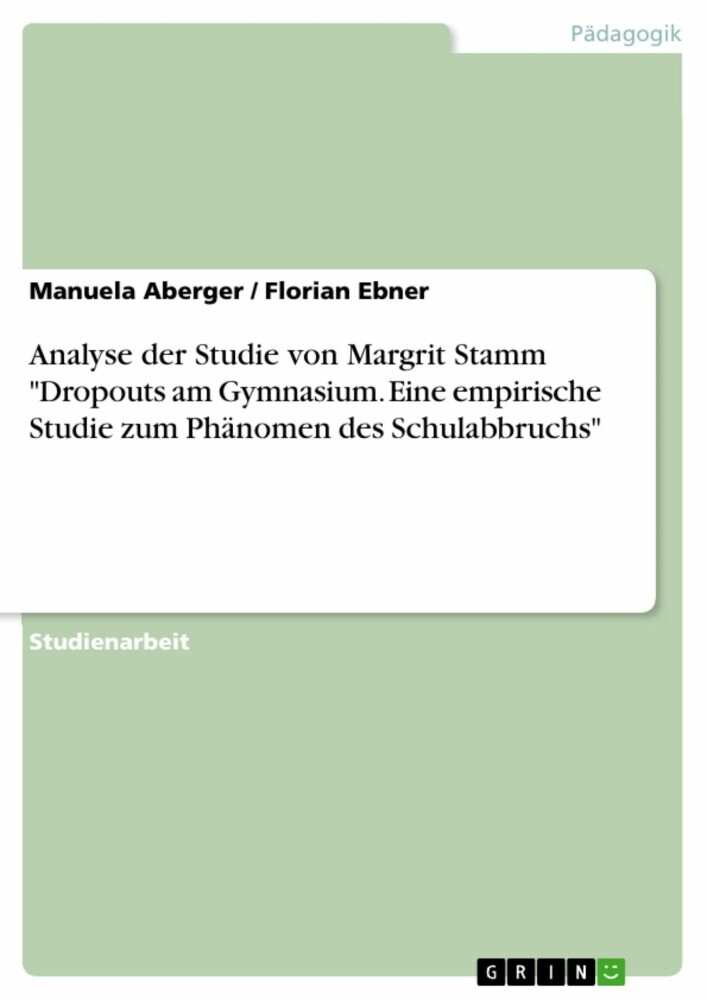Analyse der Studie von Margrit Stamm 'Dropouts am Gymnasium. Eine empirische Studie zum Phänomen des Schulabbruchs' main product photo