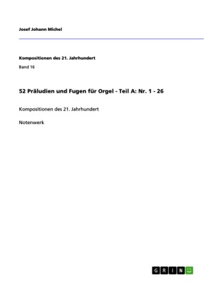 52 Präludien und Fugen für Orgel - Teil A: Nr. 1 - 26
