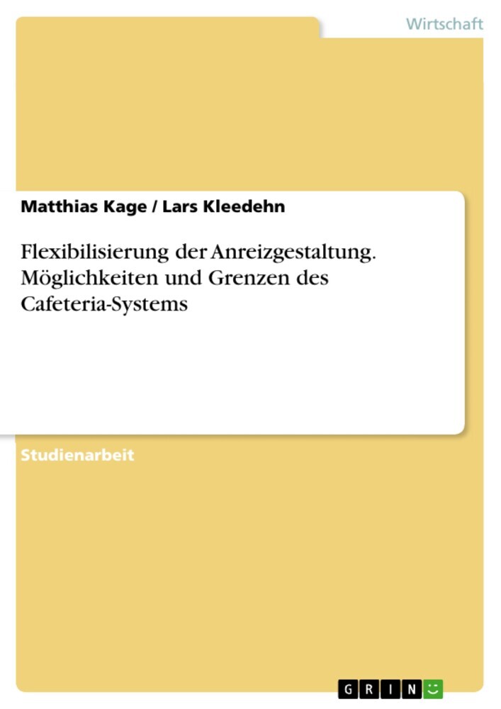 Flexibilisierung der Anreizgestaltung. Möglichkeiten und Grenzen des Cafeteria-Systems main product photo