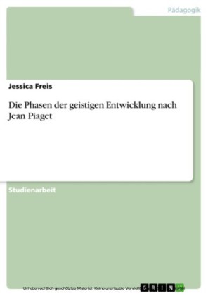 Die Phasen der geistigen Entwicklung nach Jean Piaget