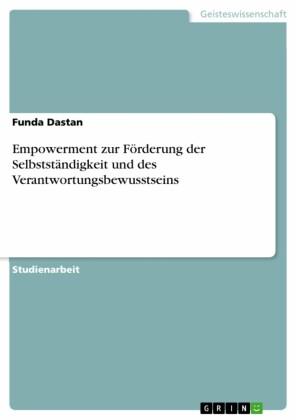 Empowerment zur Förderung der Selbstständigkeit und des Verantwortungsbewusstseins