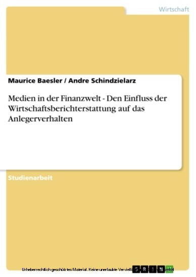 Medien in der Finanzwelt - Den Einfluss der Wirtschaftsberichterstattung auf das Anlegerverhalten main product photo