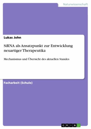 SiRNA als Ansatzpunkt zur Entwicklung neuartiger Therapeutika