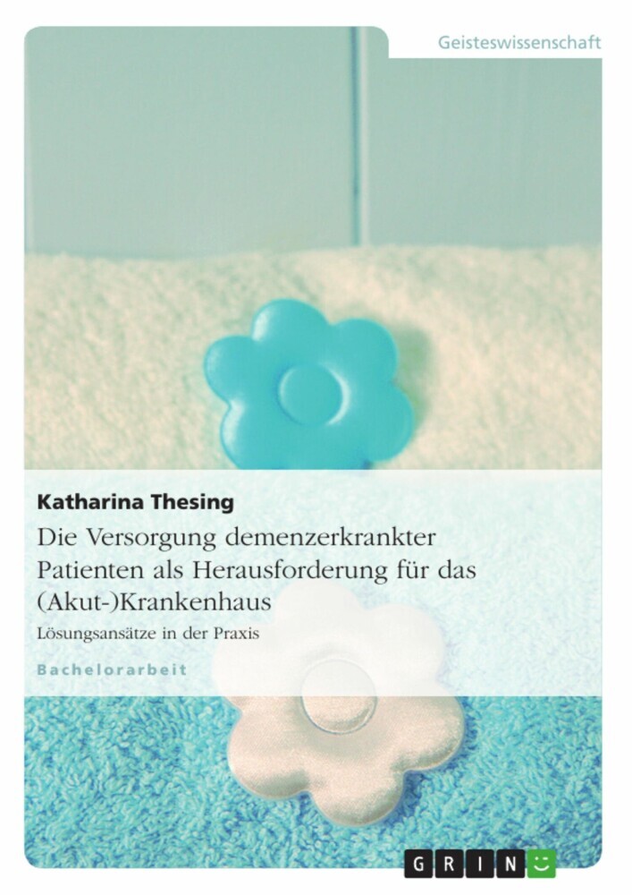 Die Versorgung demenzerkrankter Patienten als Herausforderung für das (Akut-)Krankenhaus main product photo