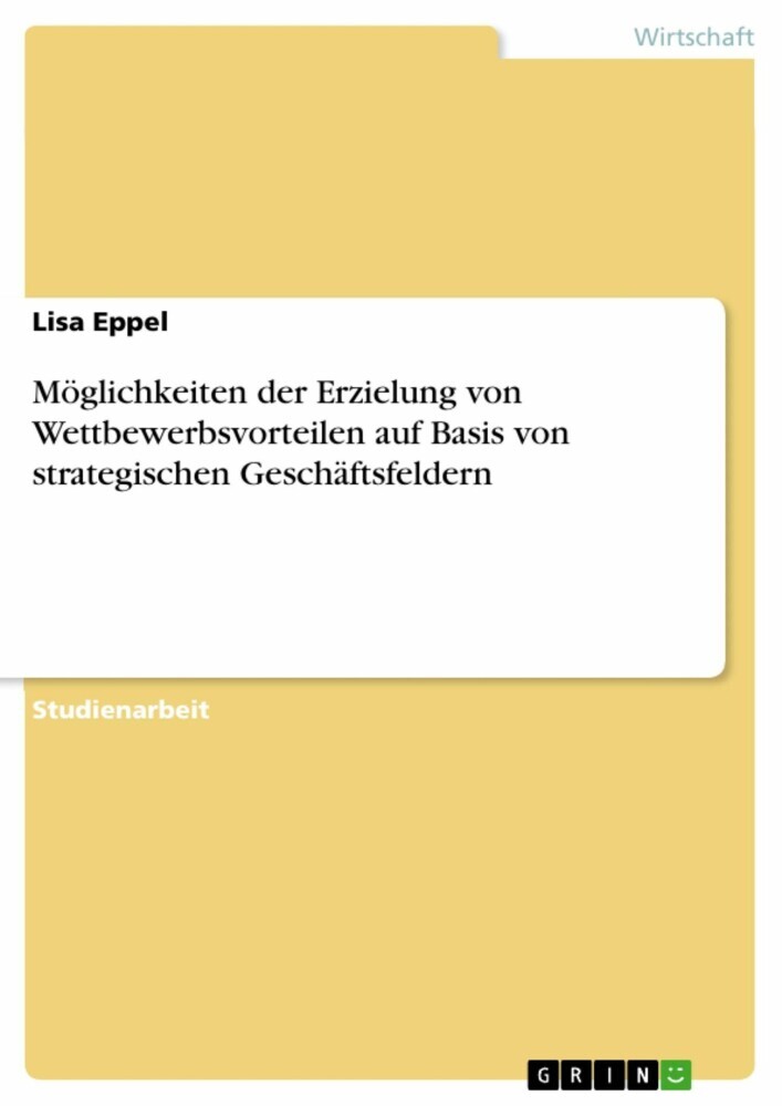 Möglichkeiten der Erzielung von Wettbewerbsvorteilen auf Basis von strategischen Geschäftsfeldern main product photo