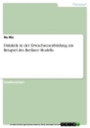 Didaktik in der Erwachsenenbildung am Beispiel des Berliner Modells