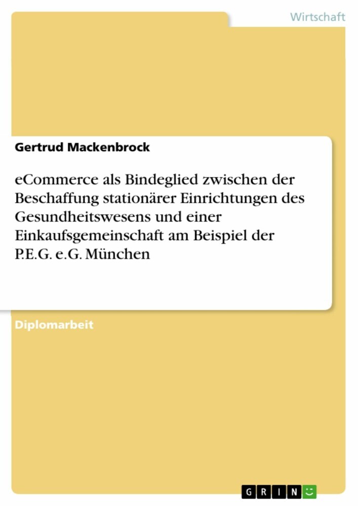 eCommerce als Bindeglied zwischen der Beschaffung stationärer Einrichtungen des Gesundheitswesens und einer Einkaufsgemeinschaft am Beispiel der P.E.G. e.G. München main product photo