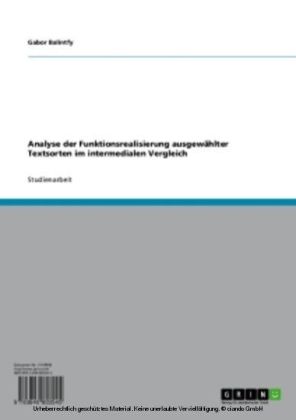 Analyse der Funktionsrealisierung ausgewählter Textsorten im intermedialen Vergleich