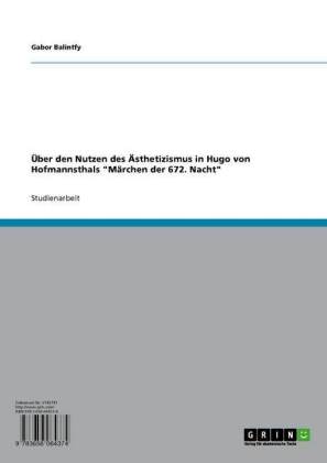 Über den Nutzen des Ästhetizismus in Hugo von Hofmannsthals 'Märchen der 672. Nacht'