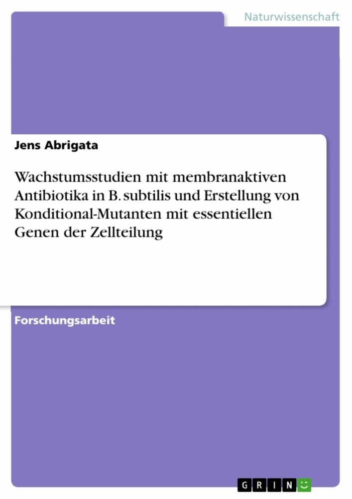 Wachstumsstudien mit membranaktiven Antibiotika in B. subtilis und Erstellung von Konditional-Mutanten mit essentiellen Genen der Zellteilung main product photo