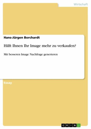 Hilft Ihnen Ihr Image mehr zu verkaufen?